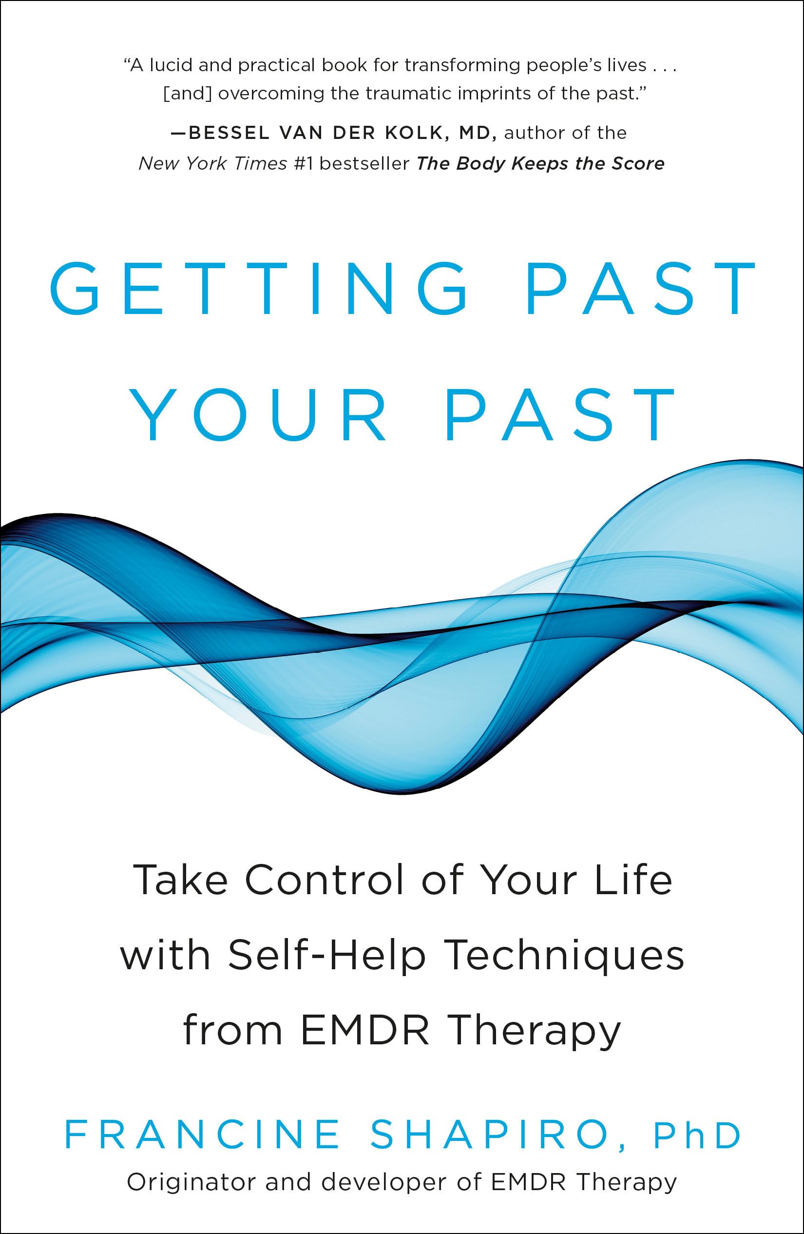 Libro: Getting Past Your Past: Take Control of Your Life with Self-Help Techniques from EMDR Therapy