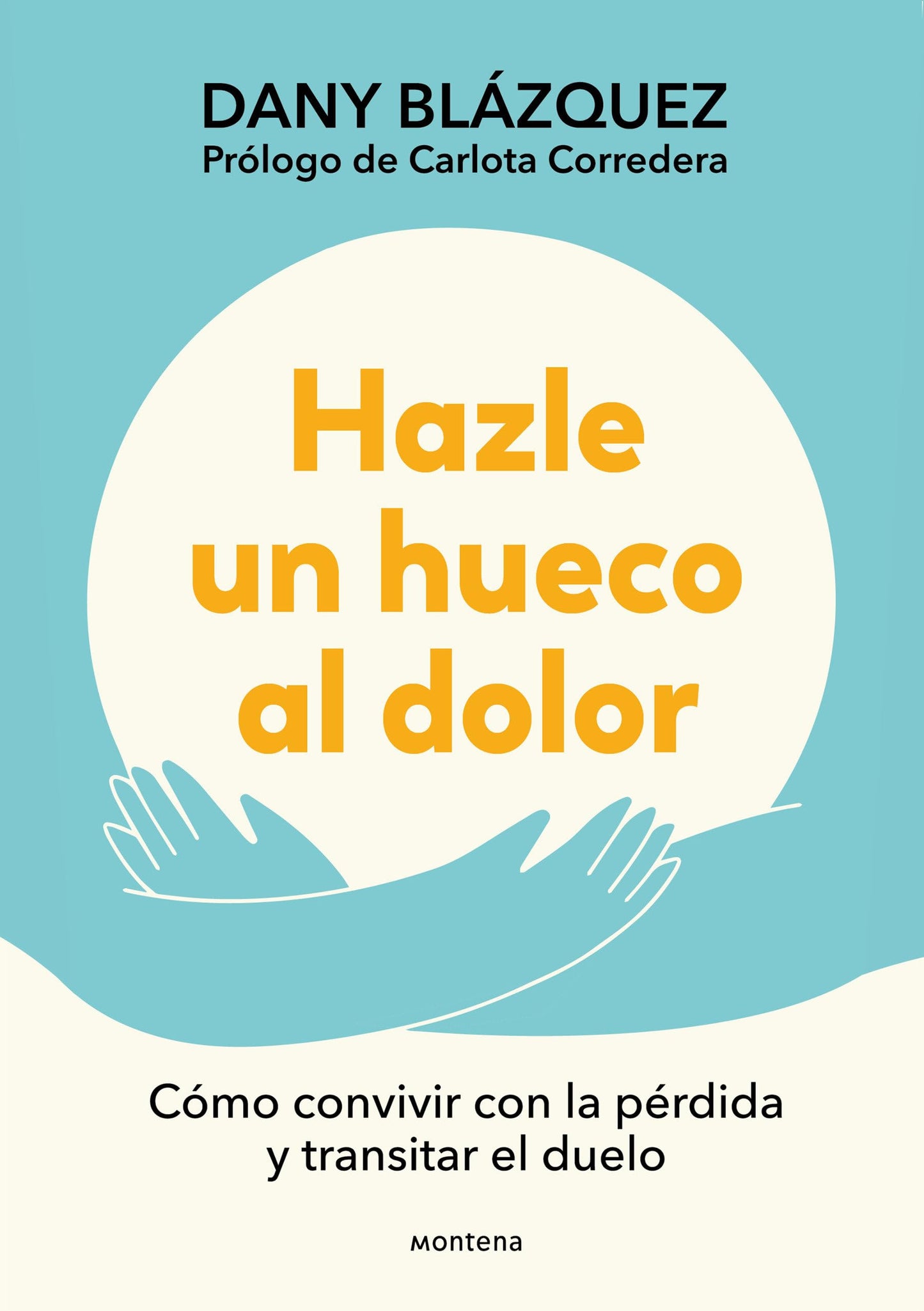 Libro: Hazle un hueco al dolor: Cómo convivir con la pérdida y transitar el duelo (GROU)