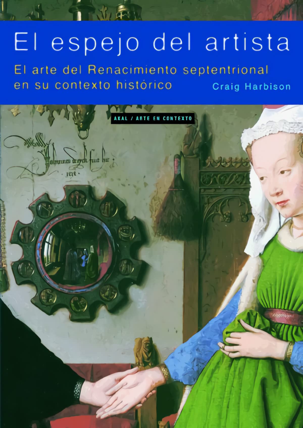 Libro: El espejo del artista (Arte En Conexto/ Art in Context) (Spanish Edition)