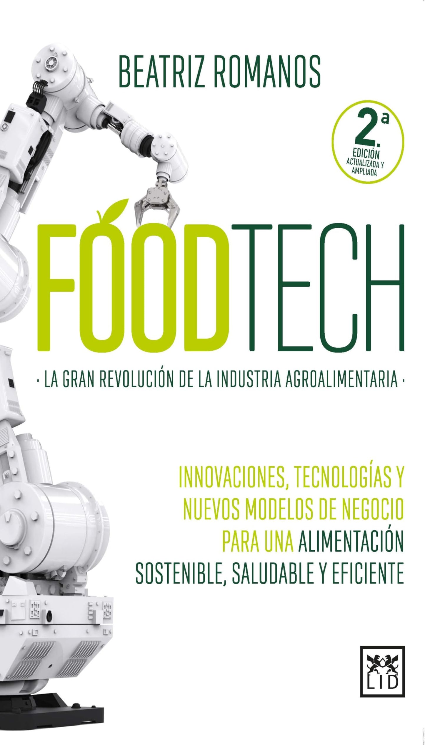 Libro: Foodtech: Innovaciones, tecnologías y nuevos modelos de negocio para una alimentación sostenible, saludable y eficiente (Spanish Edition)