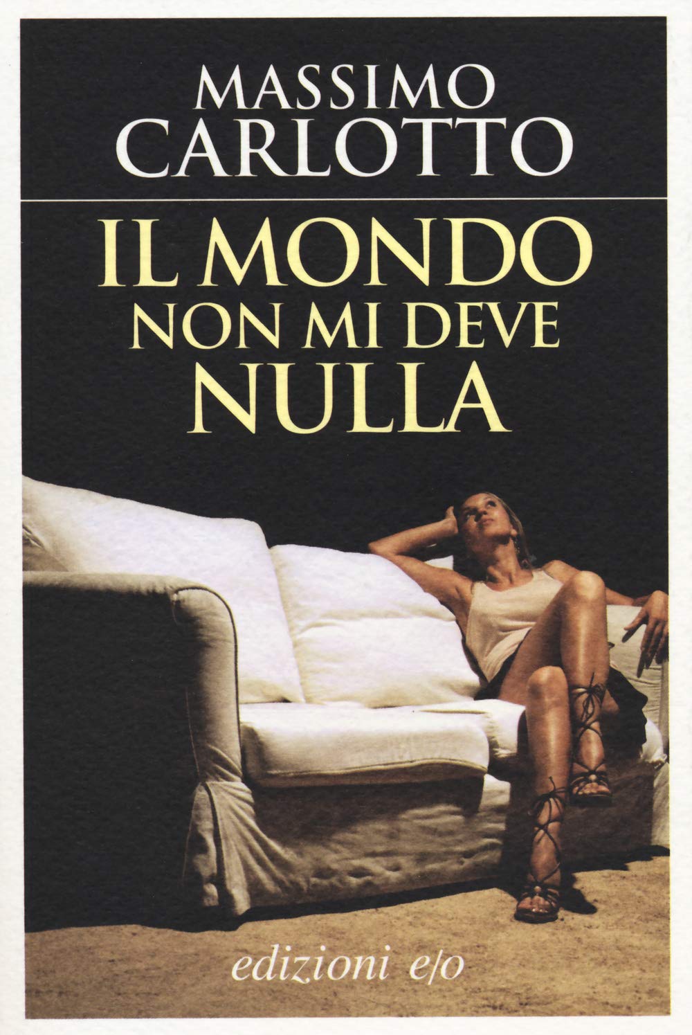 Libro: Il mondo non mi deve nulla (Assolo)