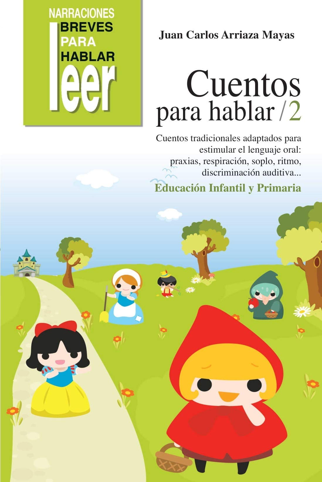 Libro: Cuentos para hablar 2. Estimulación del lenguaje oral: praxias, ritmos, vocabulario, comprensión y expresión: 42 (Narraciones breves para hablar, leer y hacer)