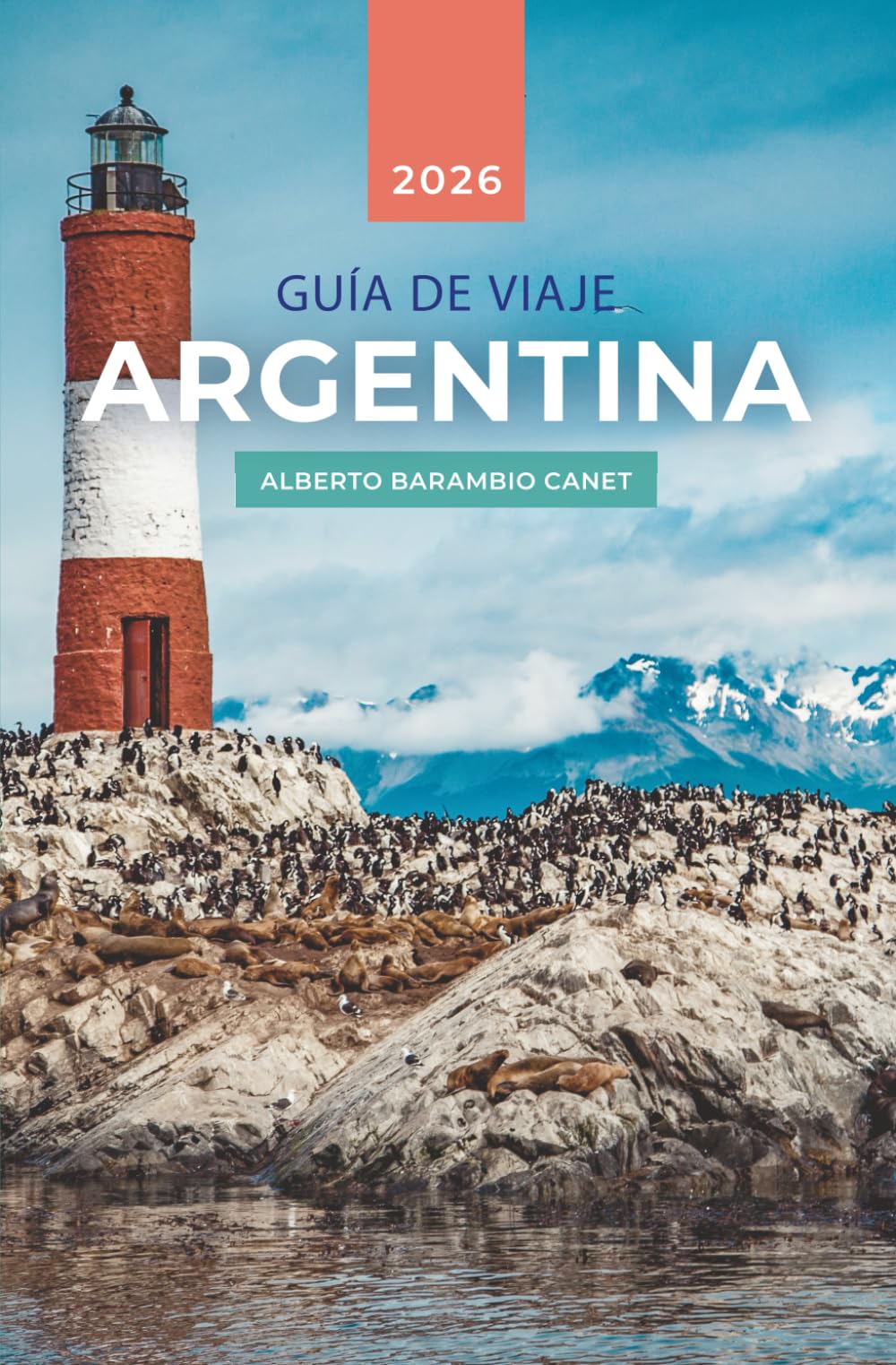 Libro: GUÍA VIAJE ARGENTINA (en 105 PÁGINAS): Inspiración e ideas para tu viaje a Argentina (GUÍAS DE VIAJE)