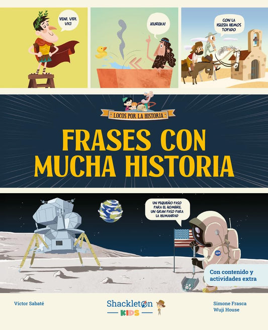 Frases con mucha historia: Libro infantil con juegos y actividades extra | Únete a Carmen, Marco y el abuelo, y descubre la historia explicada como si ... para niños y niñas. (Locos por la historia)