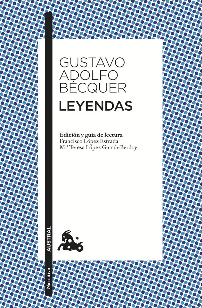 Libro: Leyendas: Edición de Francisco López Estrada y Mª Teresa López Gracía-Berdoy: 1 (Clásica)