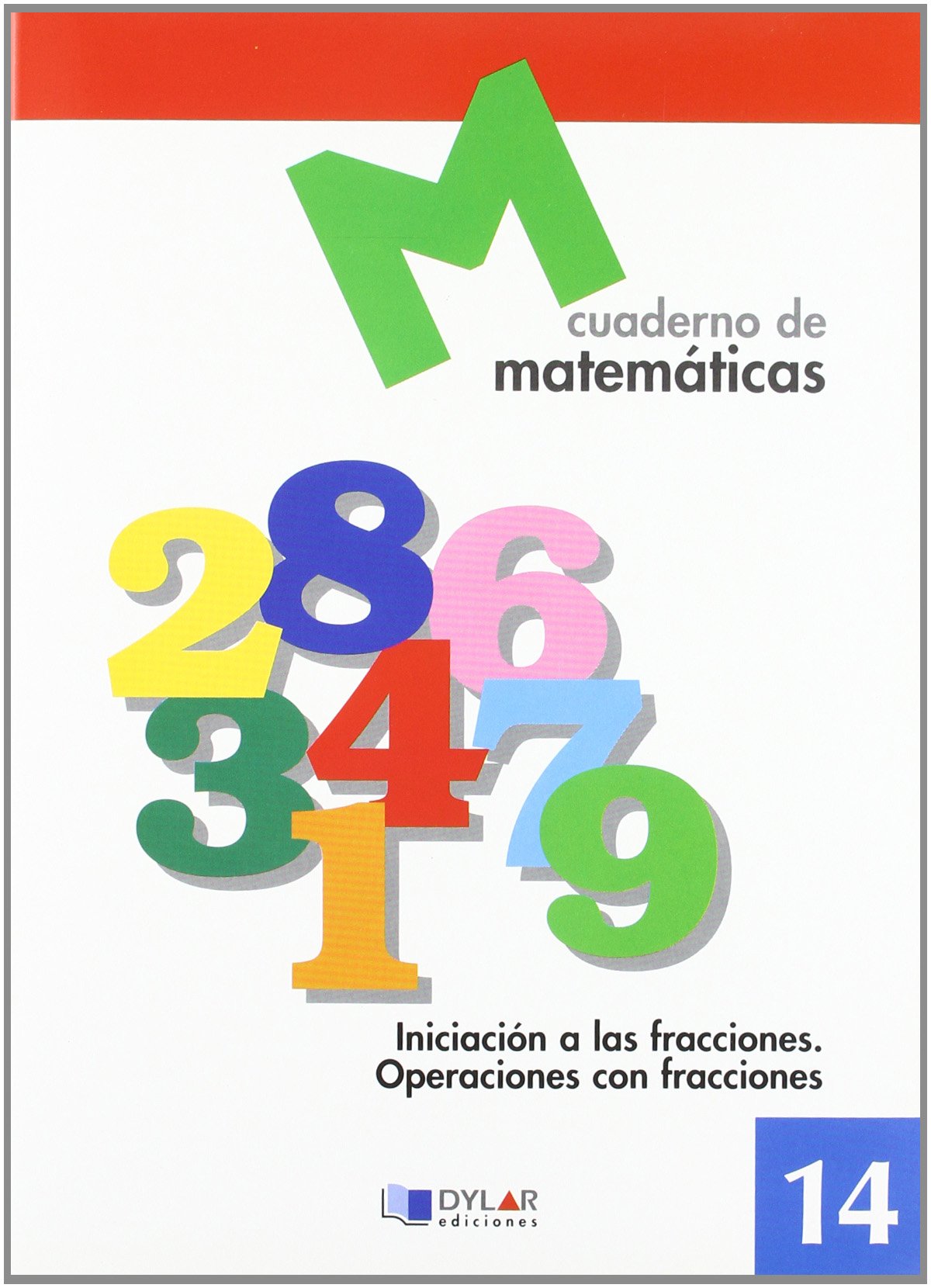 Libro: MATEMATICAS 14 - Iniciación a las fracciones. Operaciones con fracciones