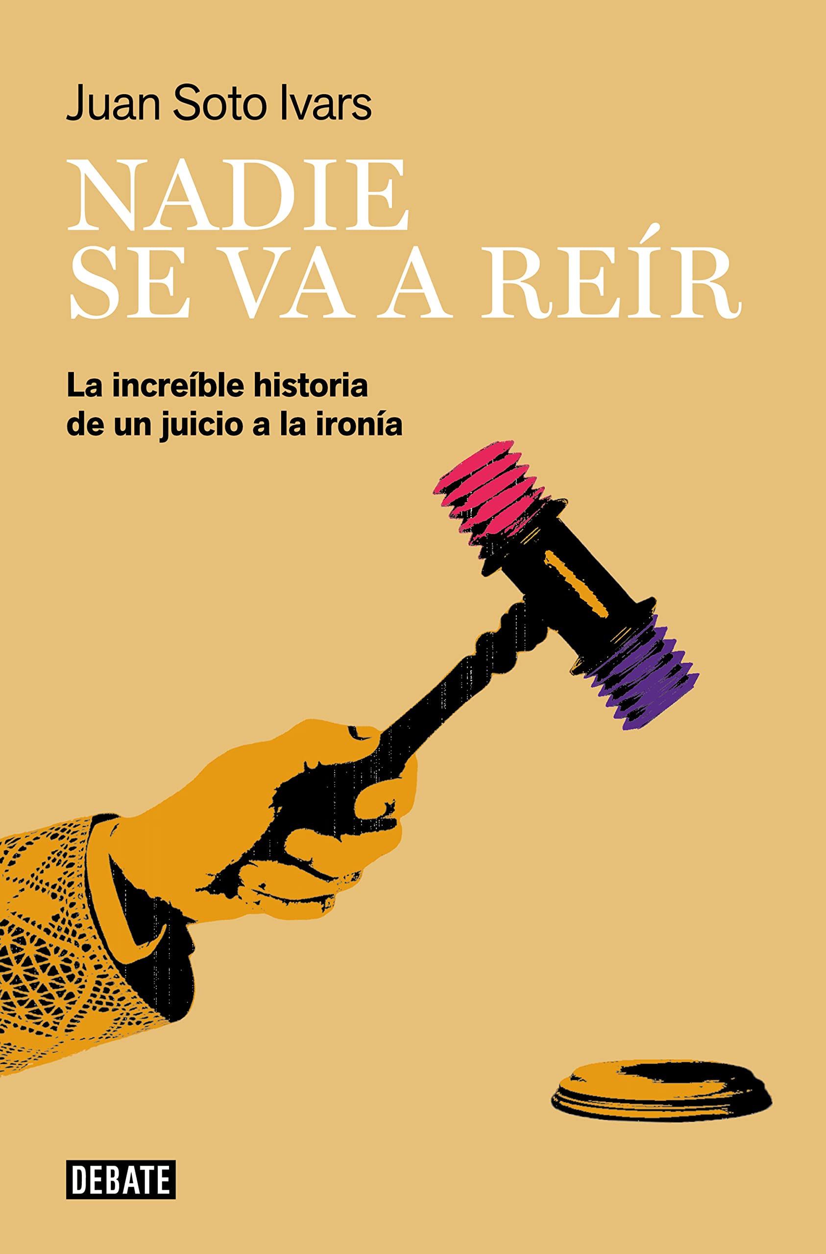 Libro: Nadie se va a reír: La increíble historia de un juicio a la ironía (Sociedad)