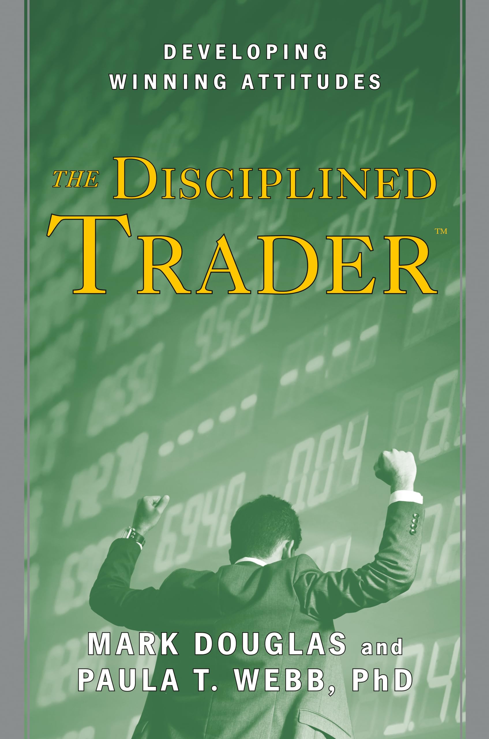 Libro: The Disciplined Trader: Developing Winning Attitudes