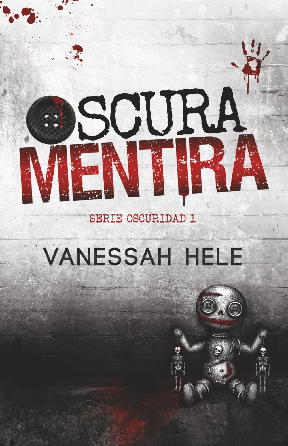 Oscura Mentira: (DARK THRILLER ROMANCE): 1 (Serie Oscuridad)