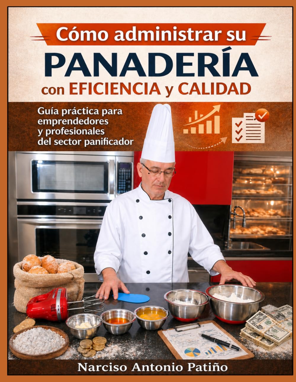 Libro: Cómo administrar su panadería: con eficiencia y calidad (Spanish Edition)