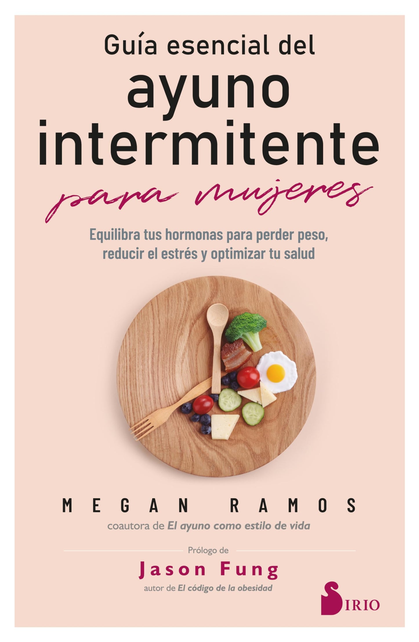 Libro: Guía esencial del ayuno intermintente para mujeres: Equilibra tus hormonas para perder peso, reducir el estrés y optimizar tu salud (Spanish Edition)