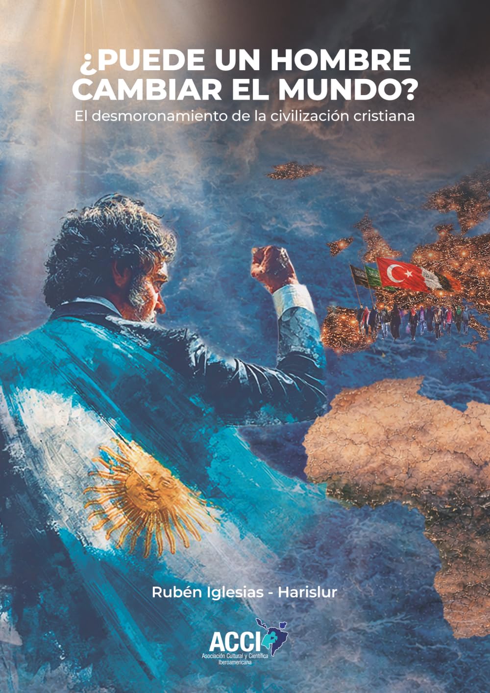 Libro: ¿Puede un hombre cambiar el mundo?: El desmoronamiento de la civilización cristiana (Spanish Edition)