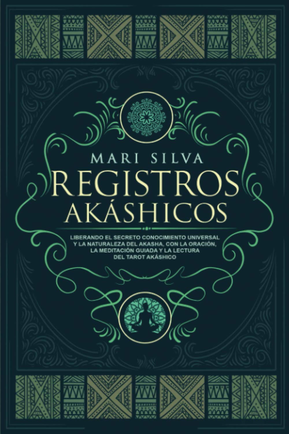 Libro: Registros Akáshicos: Liberando el secreto conocimiento universal y la naturaleza del Akasha, con la oración, la meditación guiada y la lectura del tarot Akáshico (Aprendizaje del Tarot)