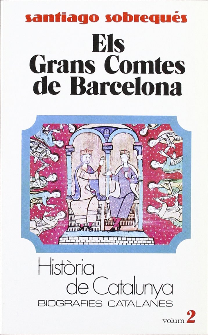 Libro: Els Grans Comtes Barcelona (Tom II) (Hta. de Catalunya. Biografies Catalanes) - 9788431618056