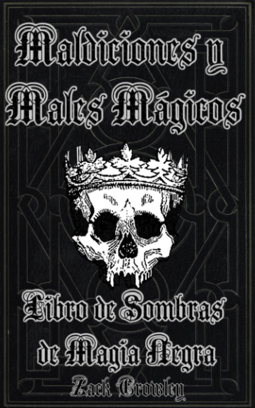 Libro: Maldiciones y Males Mágicos: Libro de Sombras de Magia Negra