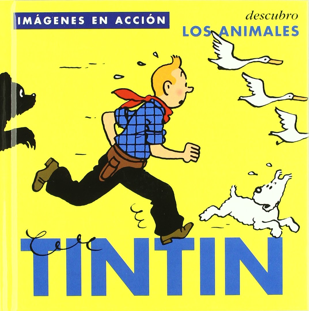 Libro: TINTÍN : DESCUBRO LOS ANIMALES (Las Aventuras De Tintin) (Spanish Edition)