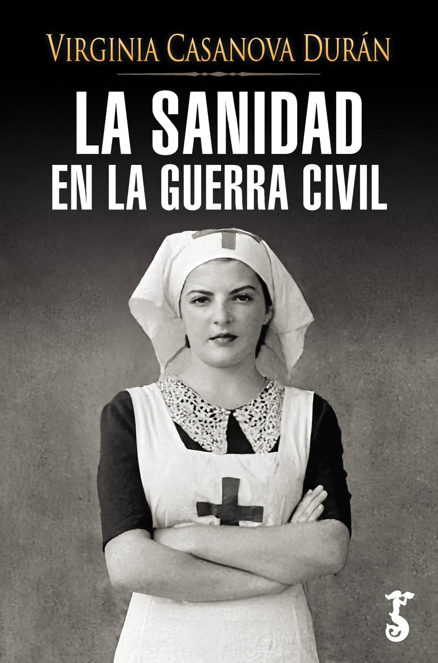 Libro: LA SANIDAD EN LA GUERRA CIVIL (HISTORIA)