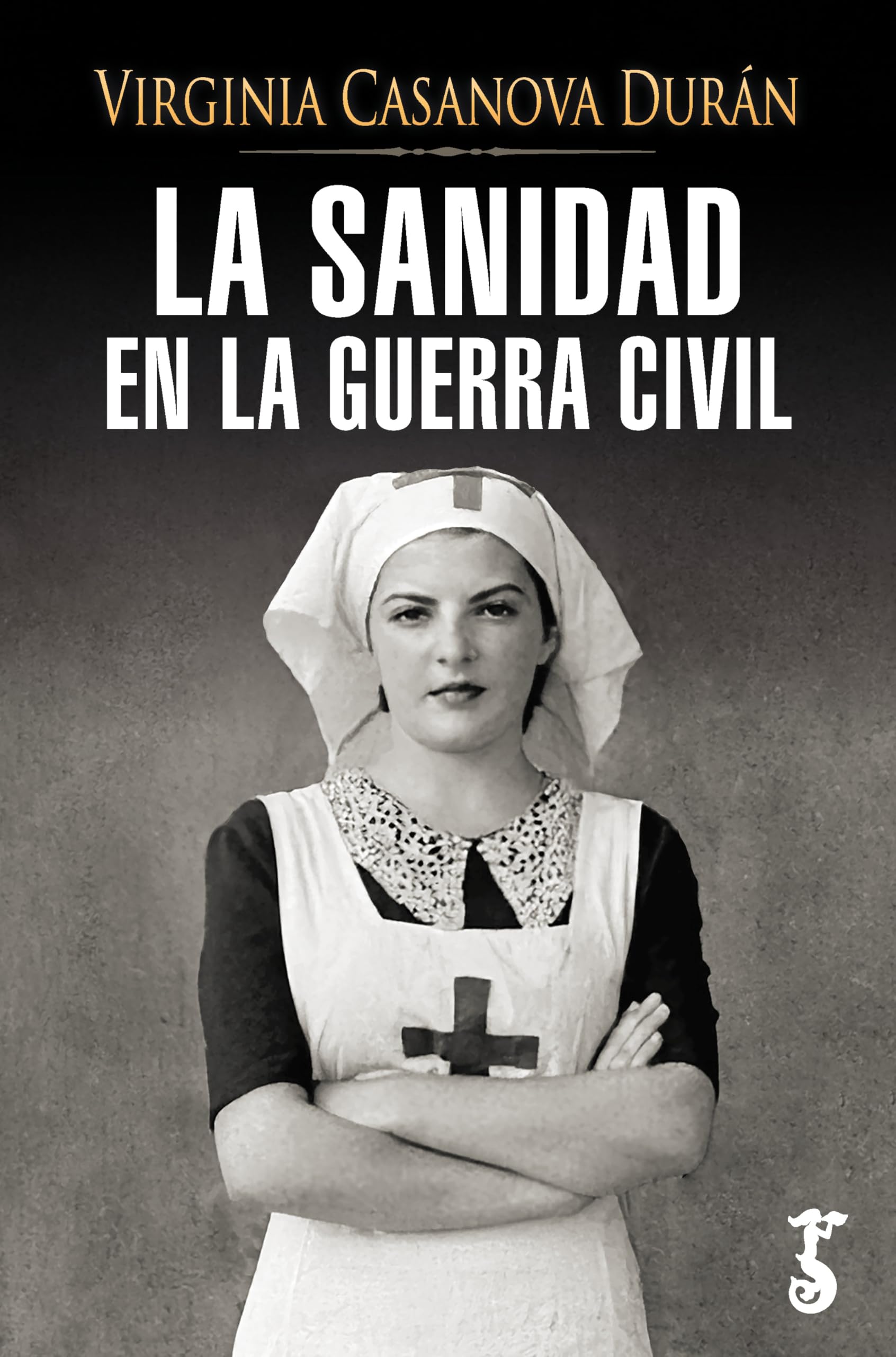Libro: LA SANIDAD EN LA GUERRA CIVIL (HISTORIA)