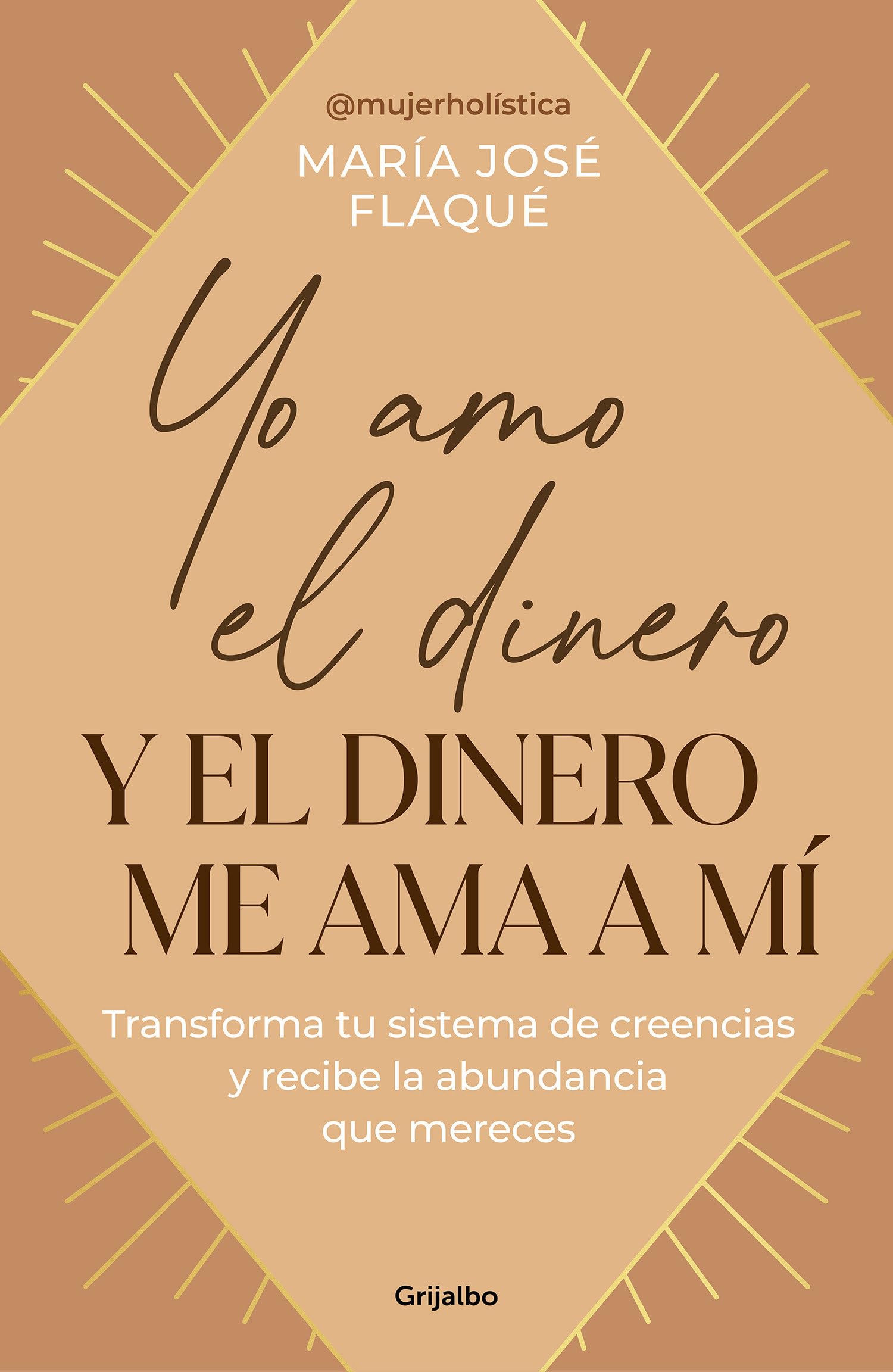 Libro: Yo amo el dinero y el dinero me ama a mí: Transforma tu sistema de creencias y recibe la abundancia que mereces (Crecimiento personal)