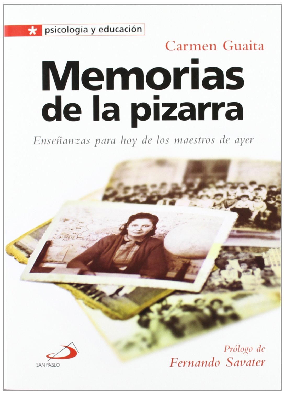 Libro: Memorias de la pizarra: Enseñanzas para hoy de los maestros de ayer