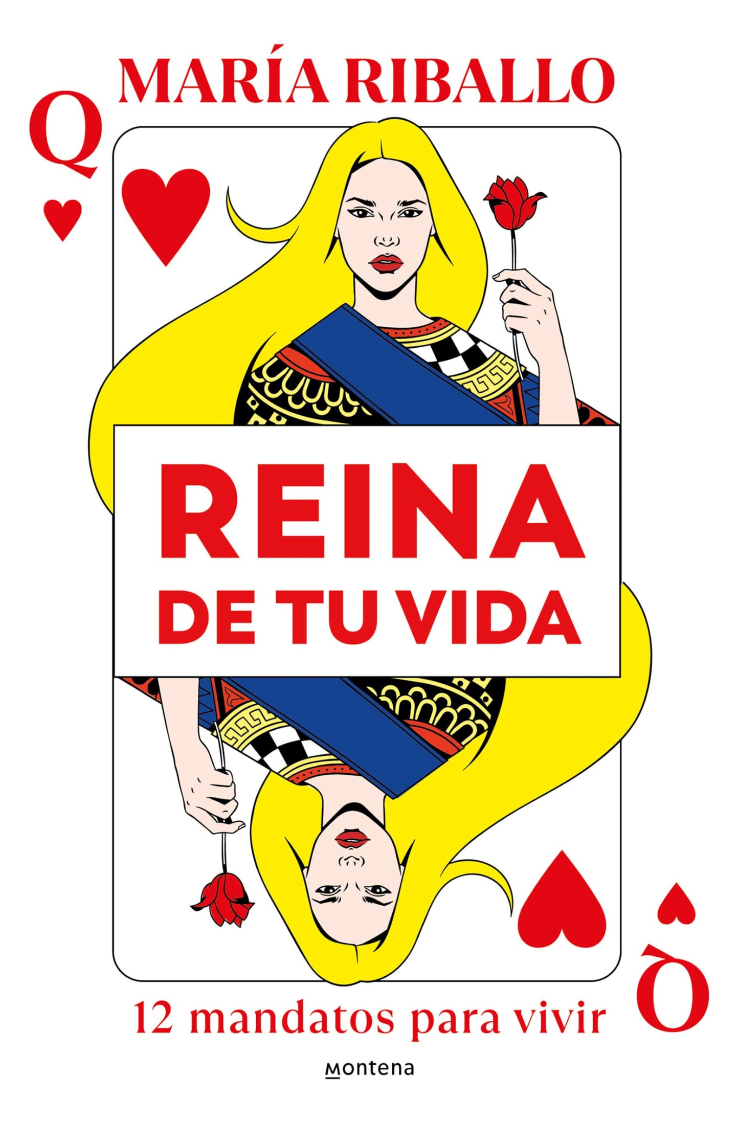 Libro: Reina de tu vida: 12 mandatos para vivir (Montena)