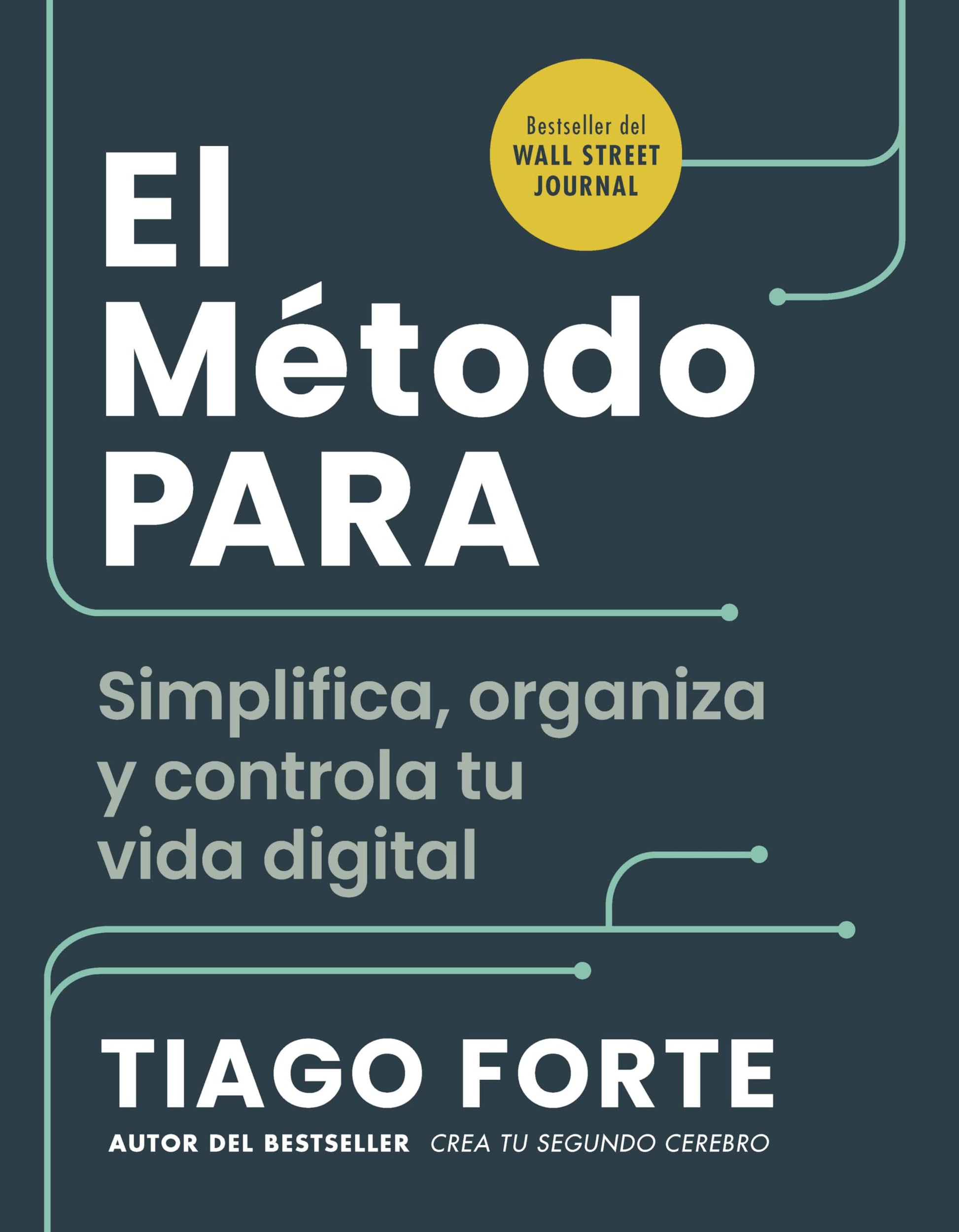 Libro: El método PARA: Simplifica, organiza y controla tu vida digital