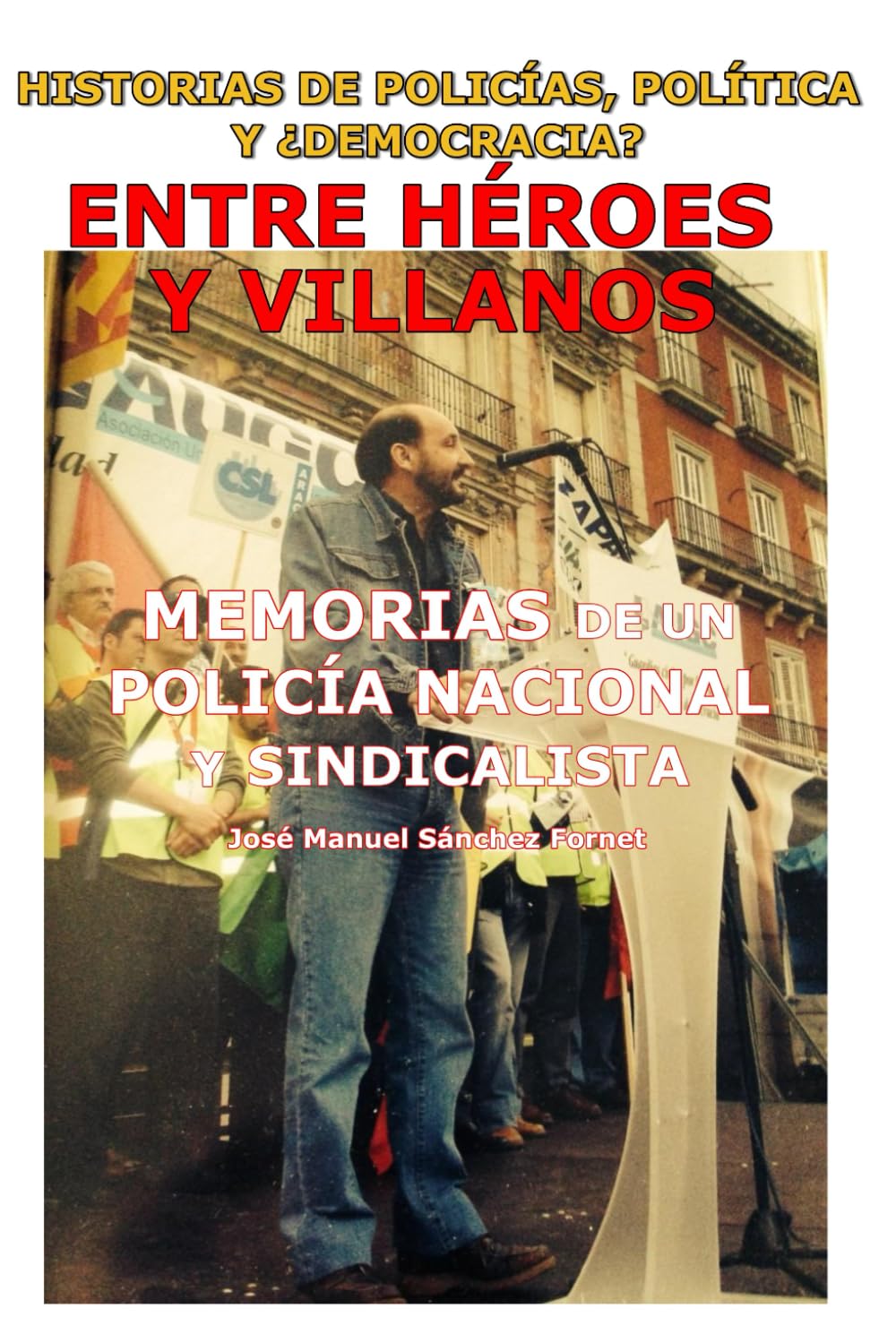 Libro: Memorias de un policía nacional y sindicalista