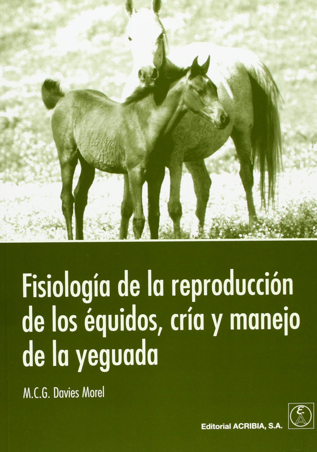 Libro: Fisiología de la reproducción de los équidos, cría y manejo de la yeguada