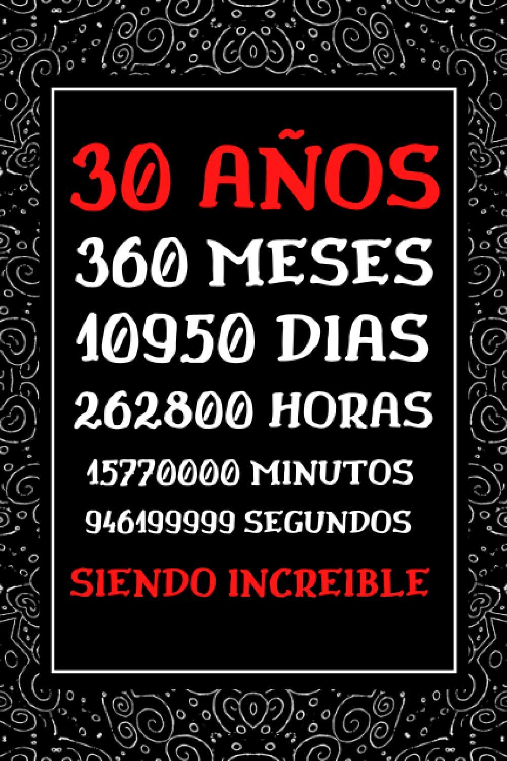 Libro: 30 Años Siendo Increible: Regalos Originales de 30 cumpleaños Mujer Hombre , Diario Cuaderno de Notas , Agenda , Regalos de aniversario Divertido