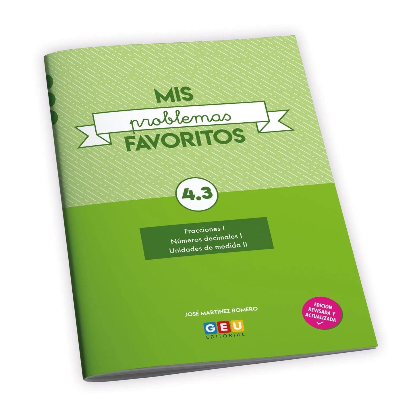 Mis Problemas favoritos 4.3 | 4º primaria | mejora la Resolución De Problemas | Fomenta El Autoaprendizaje | Editorial Geu