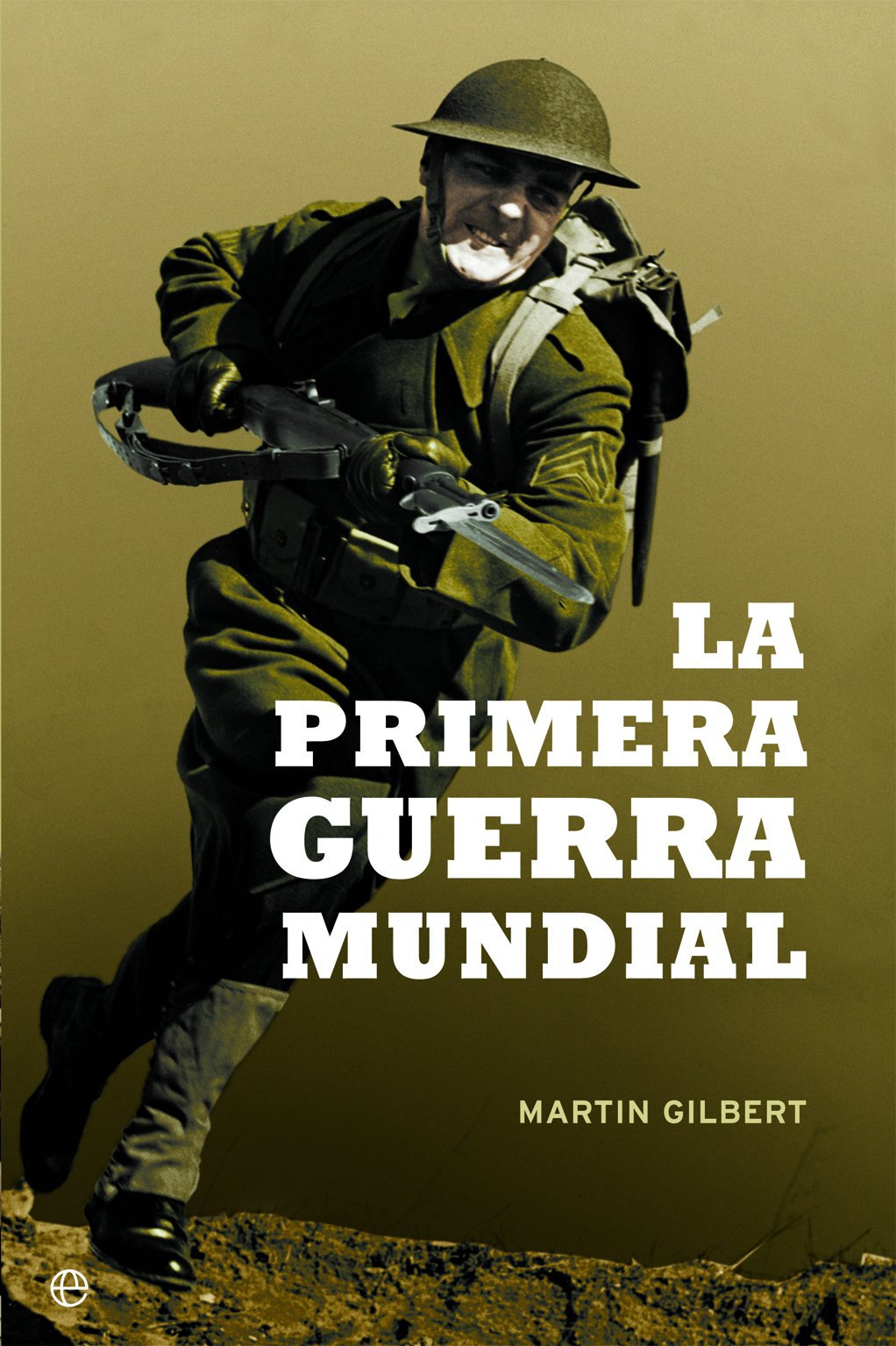 Libro: La Primera Guerra Mundial - 15ª Edición Aniversario (Historia siglo XX)