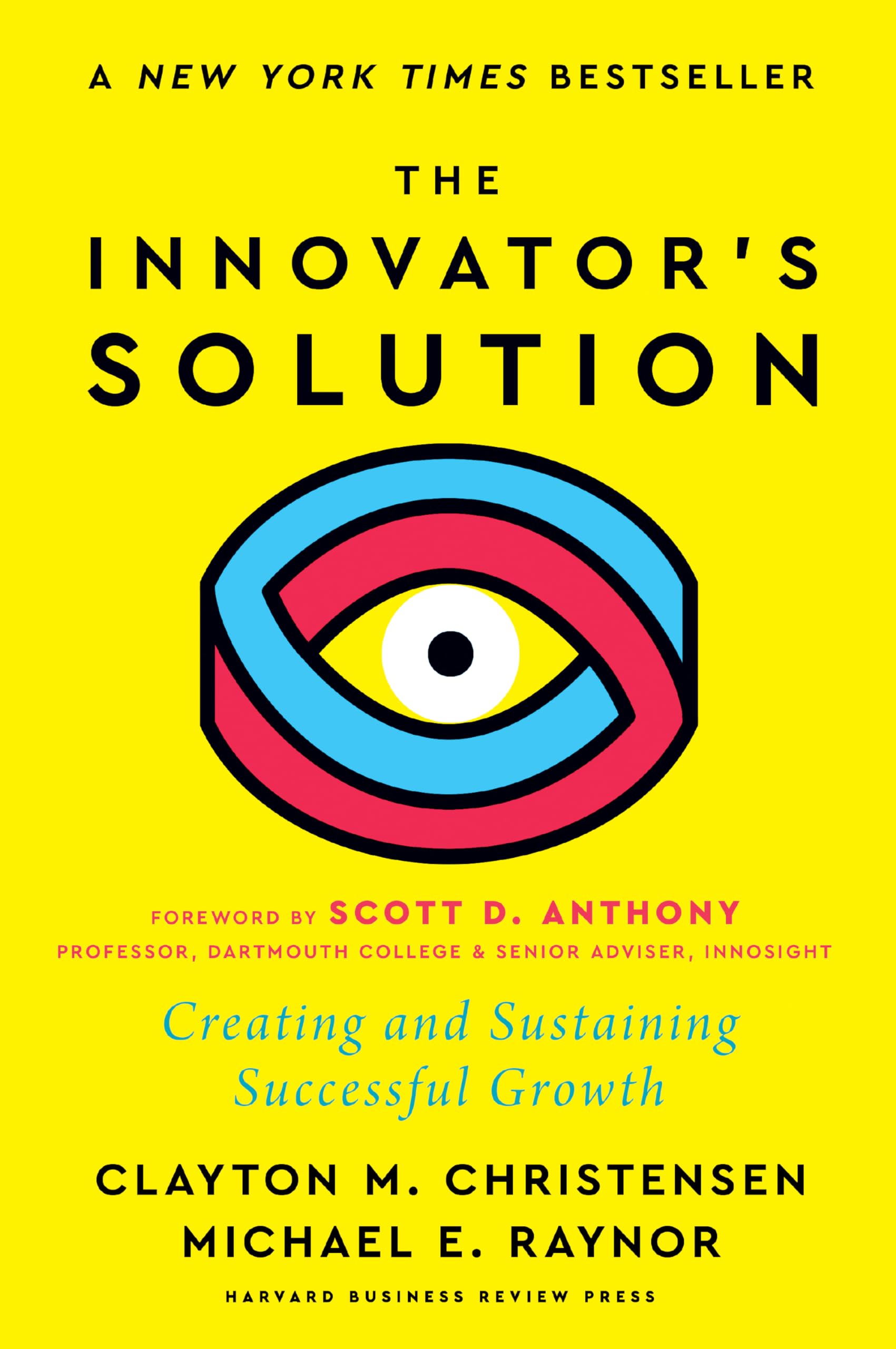 Libro: The Innovator's Solution, with a New Foreword: Creating and Sustaining Successful Growth