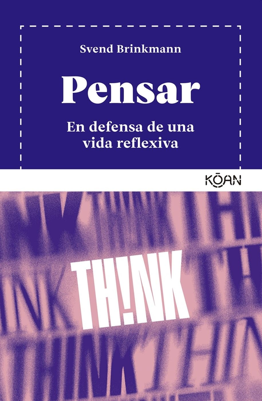 Libro: Pensar: En defensa de una vida reflexiva (Spanish Edition)