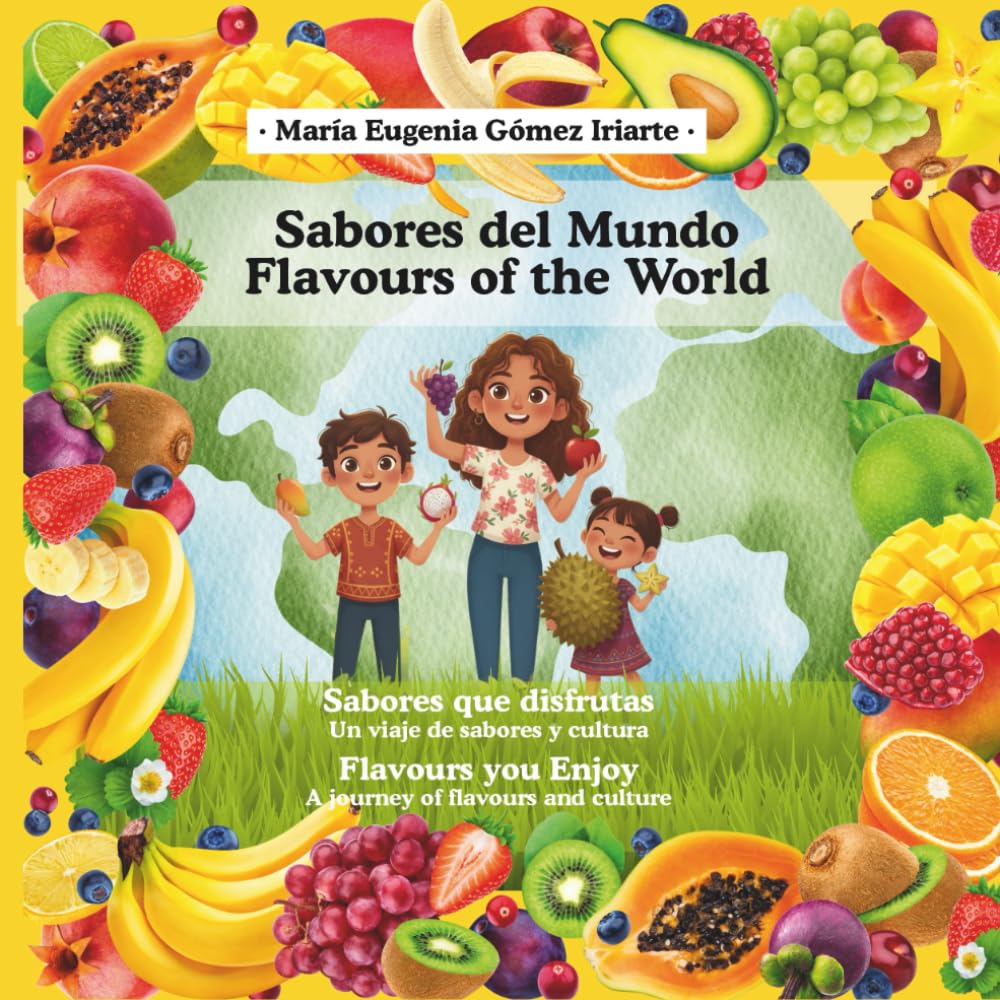 Libro: Sabores del mundo / Flavours of the World: Un viaje de sabores alrededor del mundo