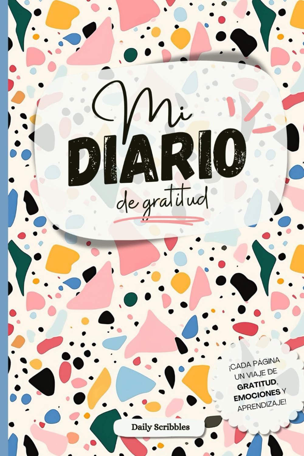 Libro: Diario de gratitud: Un diario de emociones personal para niños y niñas donde escribir sus recuerdos, explorar su mundo interior y reforzar su autoestima (Spanish Edition)