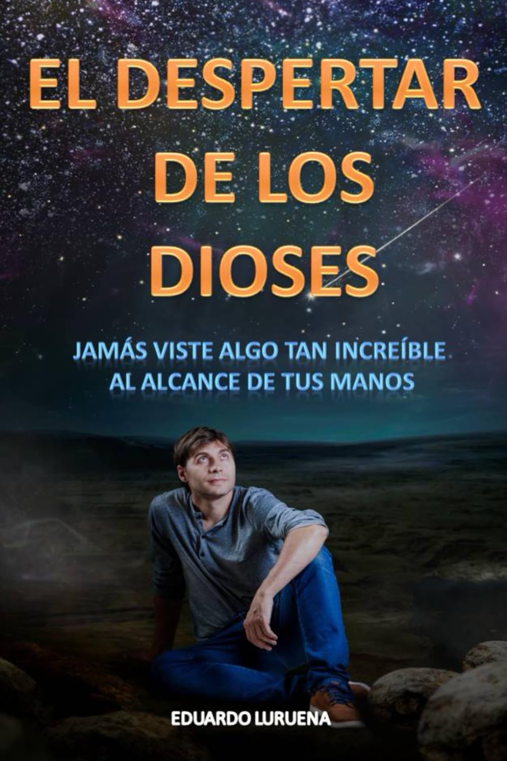 Libro: El Despertar de los Dioses: Jamás viste algo tan increíble al alcance de tu mano