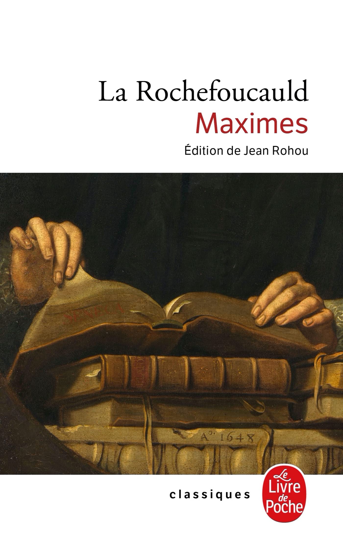 Libro: Réflexions ou Sentences et Maximes morales: Réflexions diverses Choix de lettres et variantes Apologie de Monsieur le Prince de Marcillac