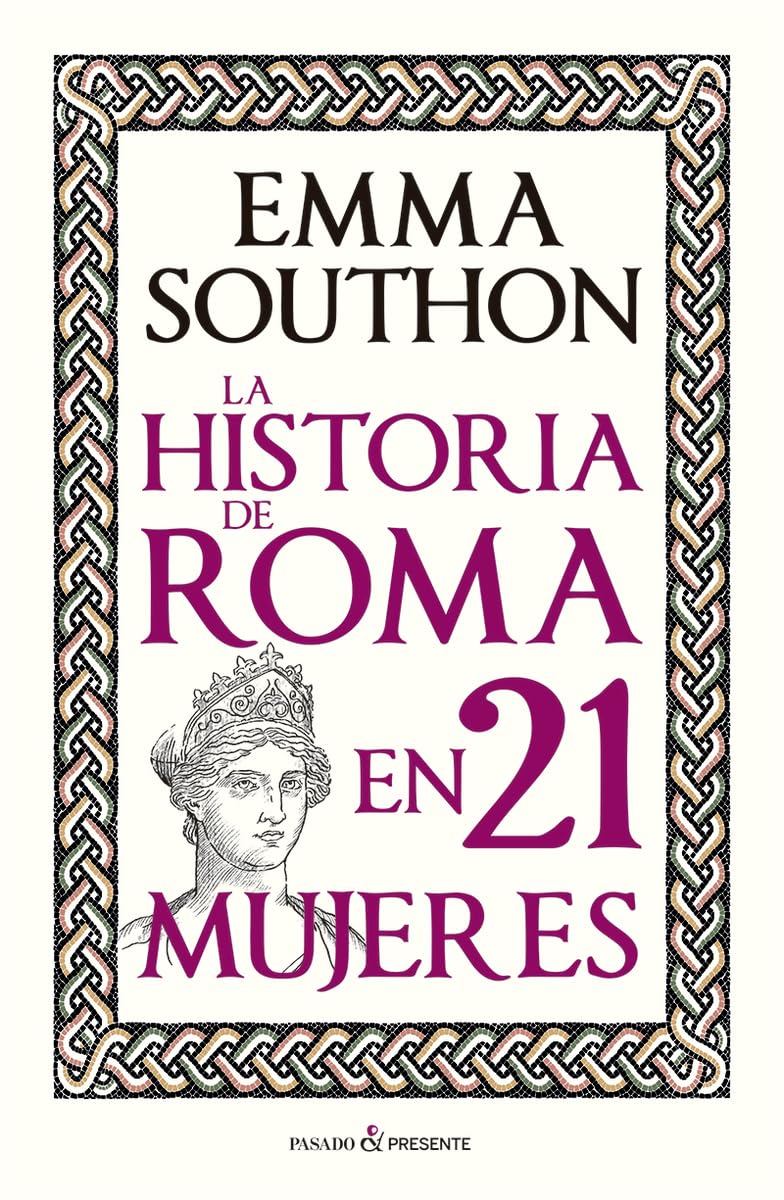 Libro: LA HISTORIA DE ROMA EN 21 MUJERES