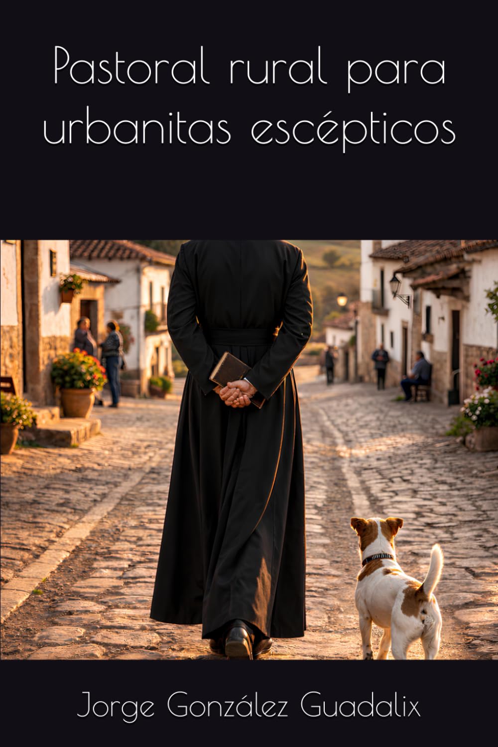 Libro: Pastoral rural para urbanitas escépticos