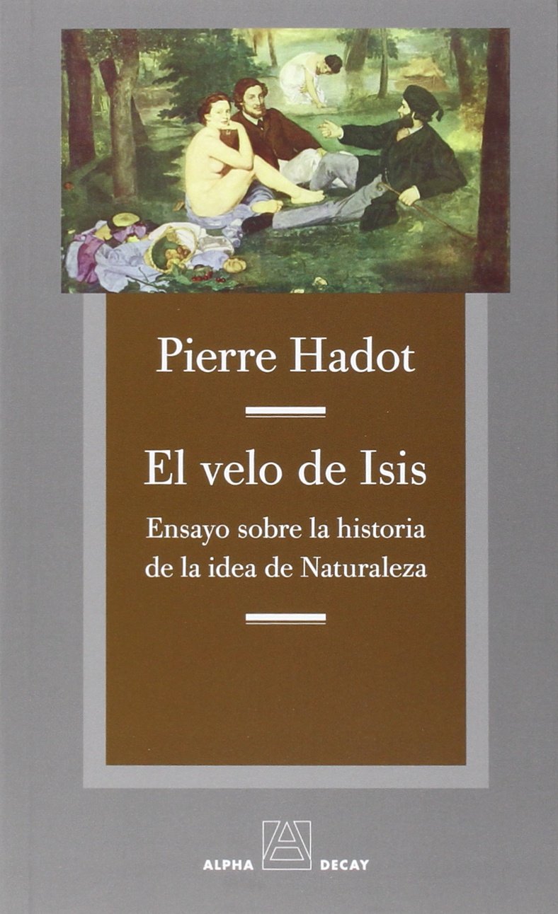 Libro: El Velo De Isis: Ensayo sobre la historia de la idea de Naturaleza (Alpha, Bet & Gimmel)