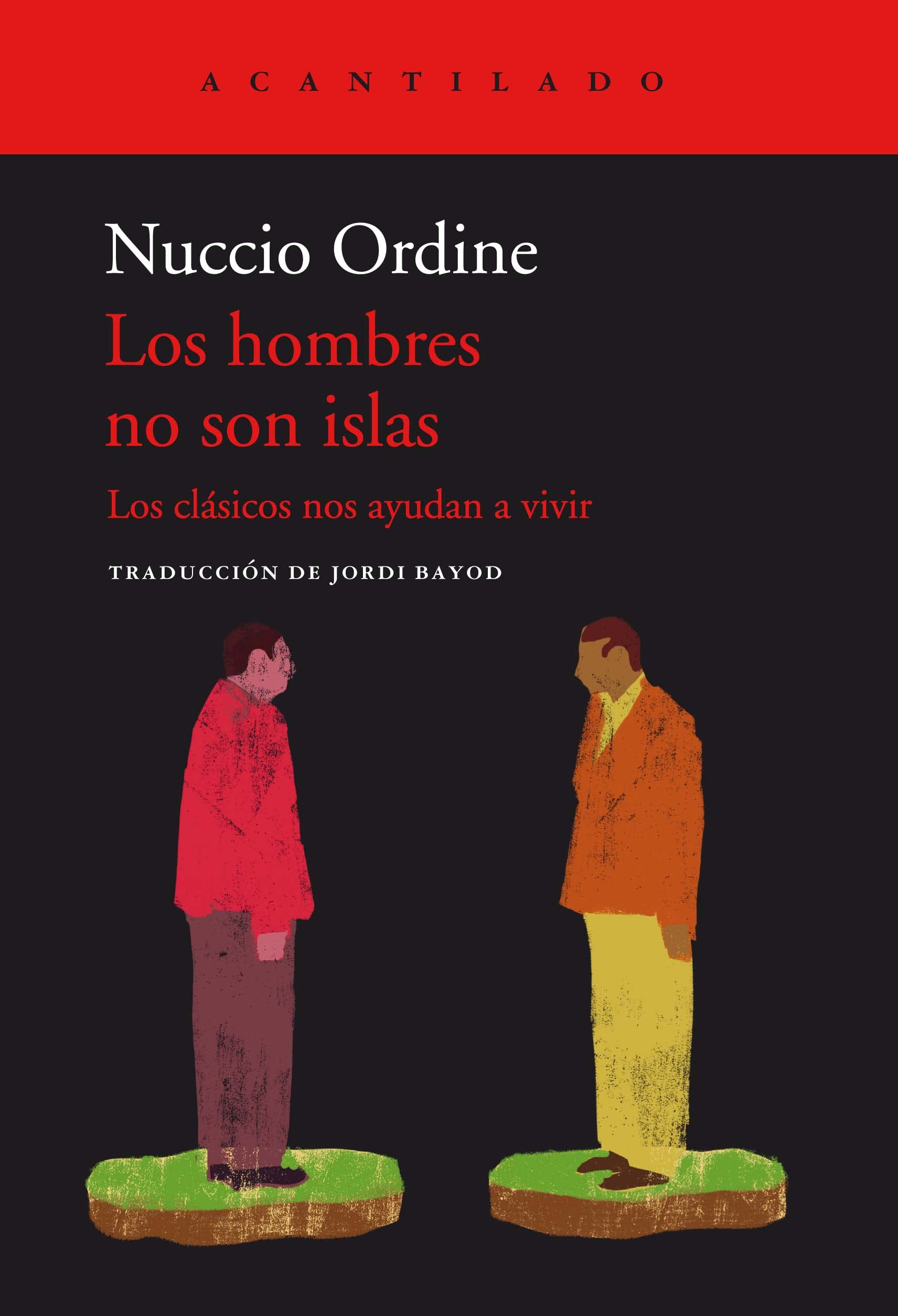 Libro: Los hombres no son islas: Los clásicos nos ayudan a vivir: 446 (El Acantilado)