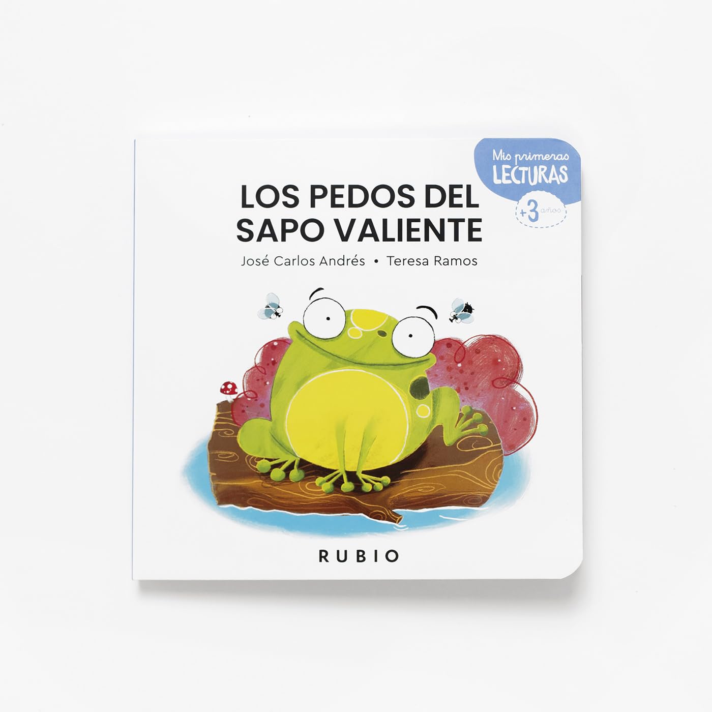 Libro: Los pedos del sapo valiente | +3 años. Mayúsculas | Cuento sobre la valentía y valor de la diferencia | Mis Primeras Lecturas RUBIO diseñado para leer en voz alta | José Carlos Andrés