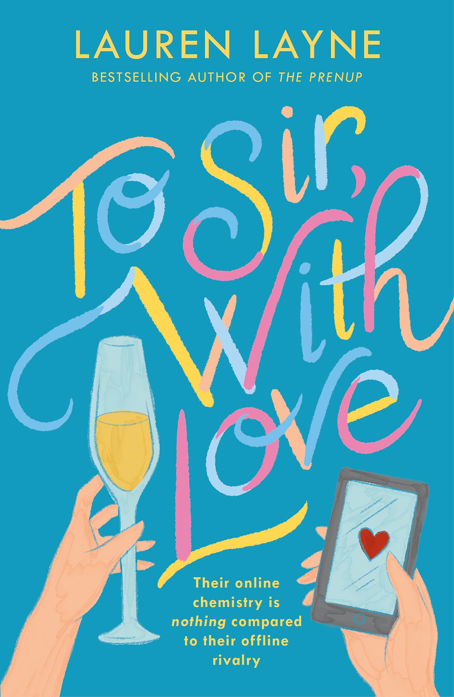 Libro: To Sir, With Love: Their online chemistry is nothing compared to their offline rivalry in this sparkling enemies-to-lovers rom-com!