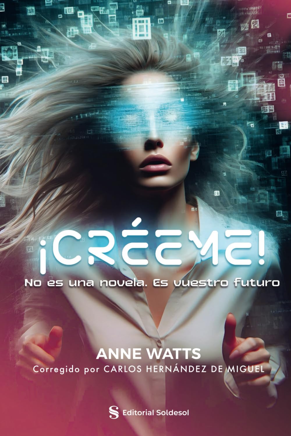 Libro: ¡Créeme! No es una novela. Es vuestro futuro.