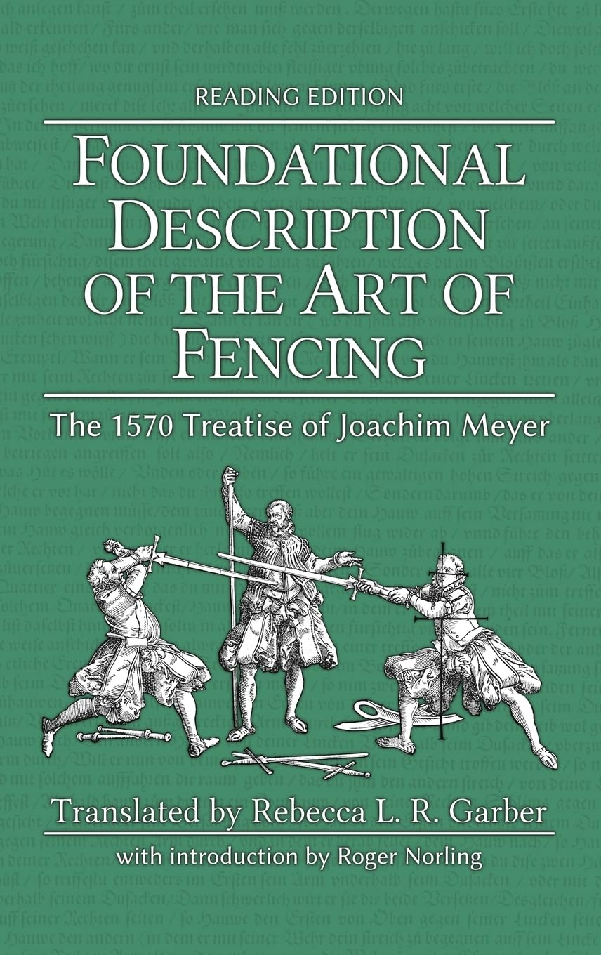 Libro: Foundational Description of the Art of Fencing: The 1570 Treatise of Joachim Meyer (Reading Edition)