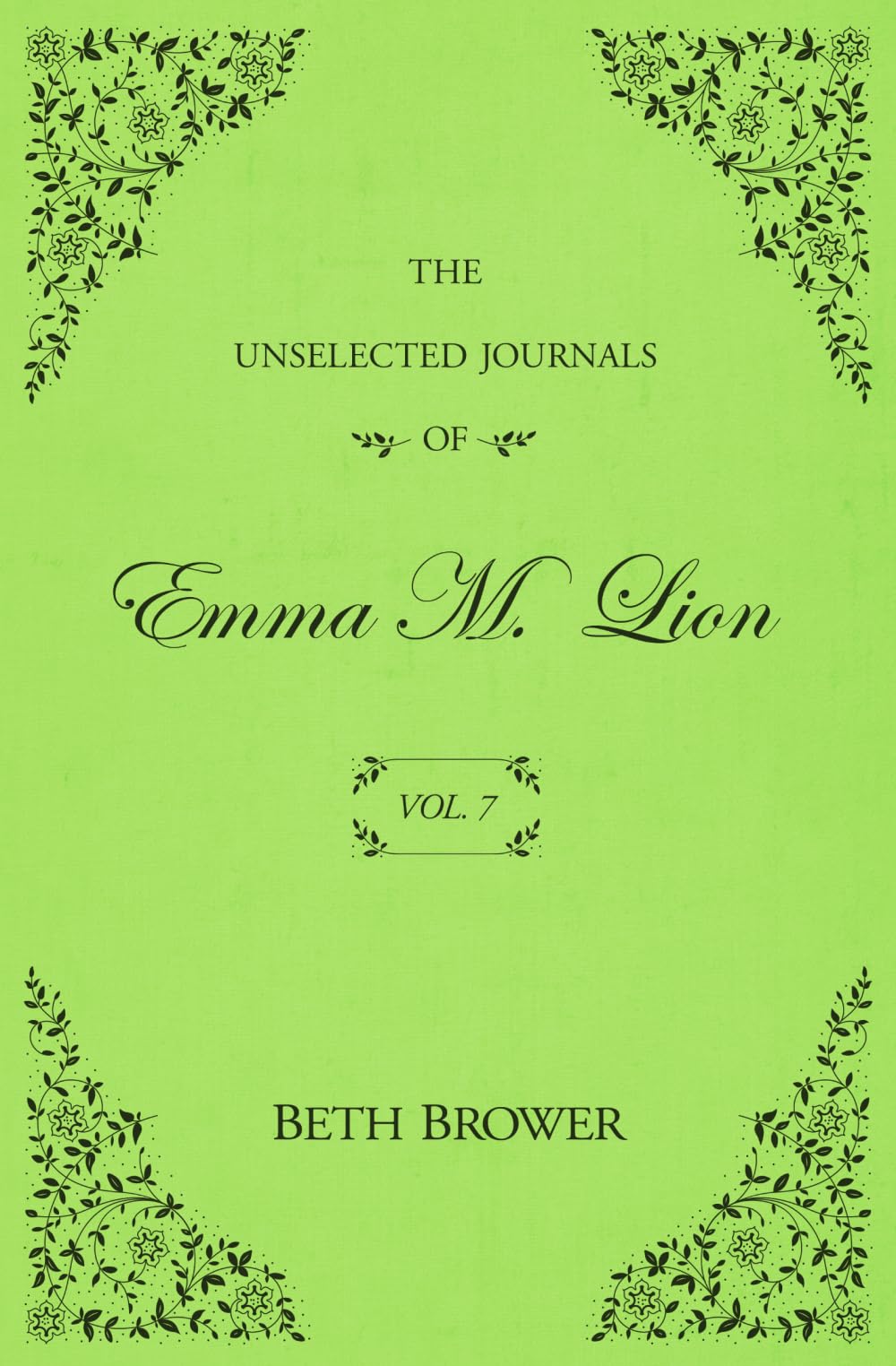 Libro: The Unselected Journals of Emma M. Lion: Vol. 7