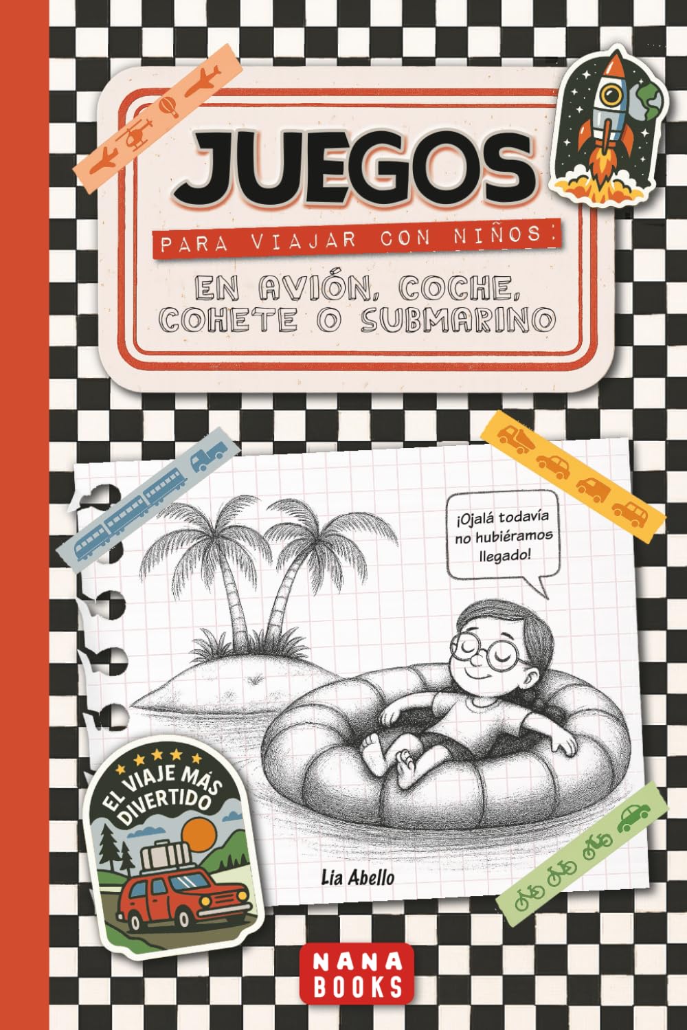 Libro: Juegos para viajar con niños: en avión, coche, cohete o submarino (Spanish Edition)