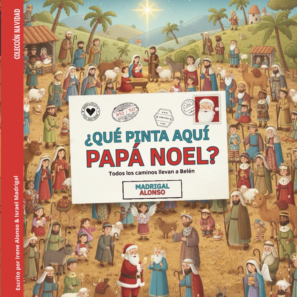Libro: ¿Qué pinta aquí Papá Noel?: Todos los caminos llevan a Belén (Colección Navidad)
