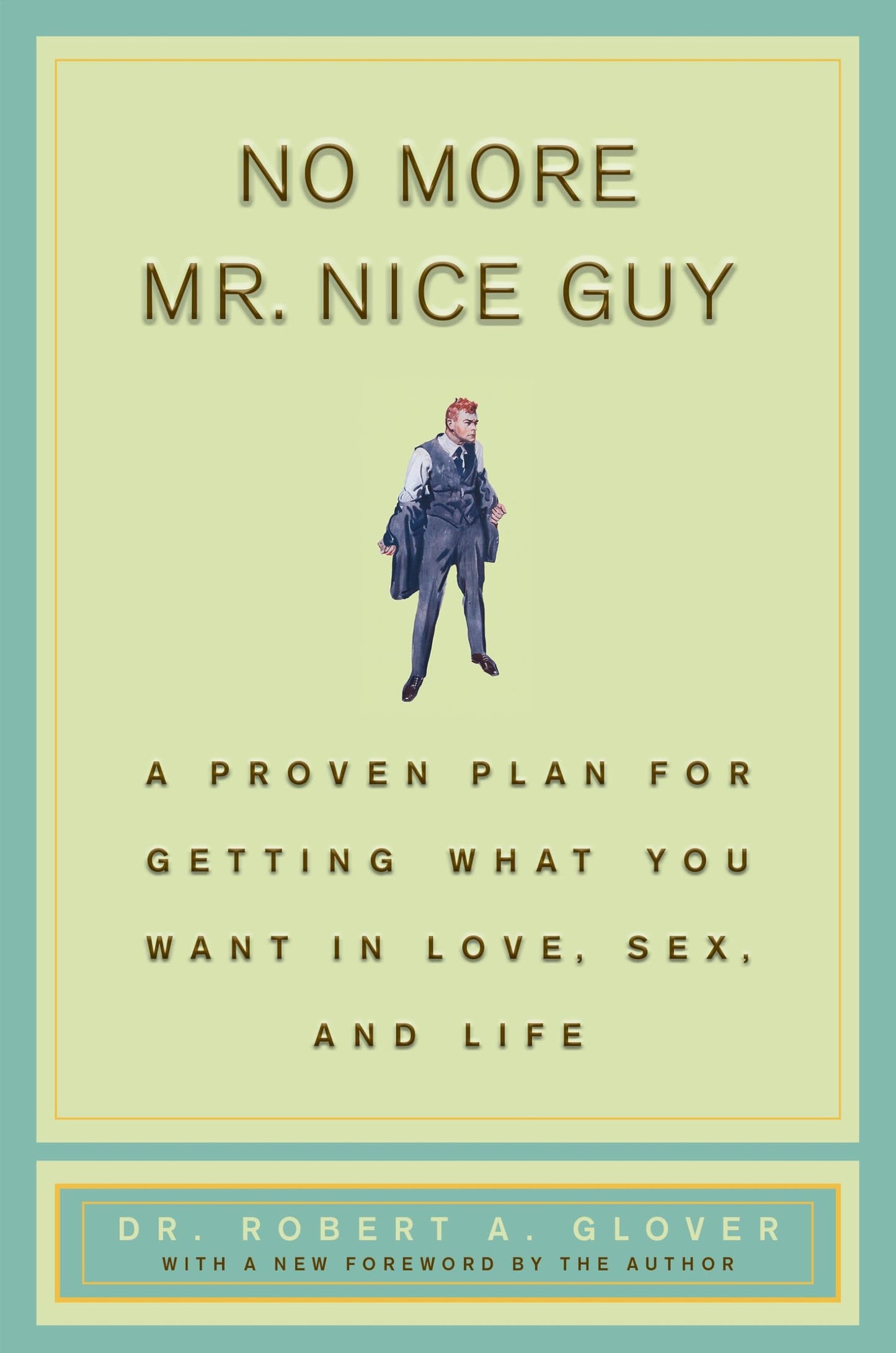 Libro: No More Mr Nice Guy: A Proven Plan for Getting What You Want in Love, Sex, and Life