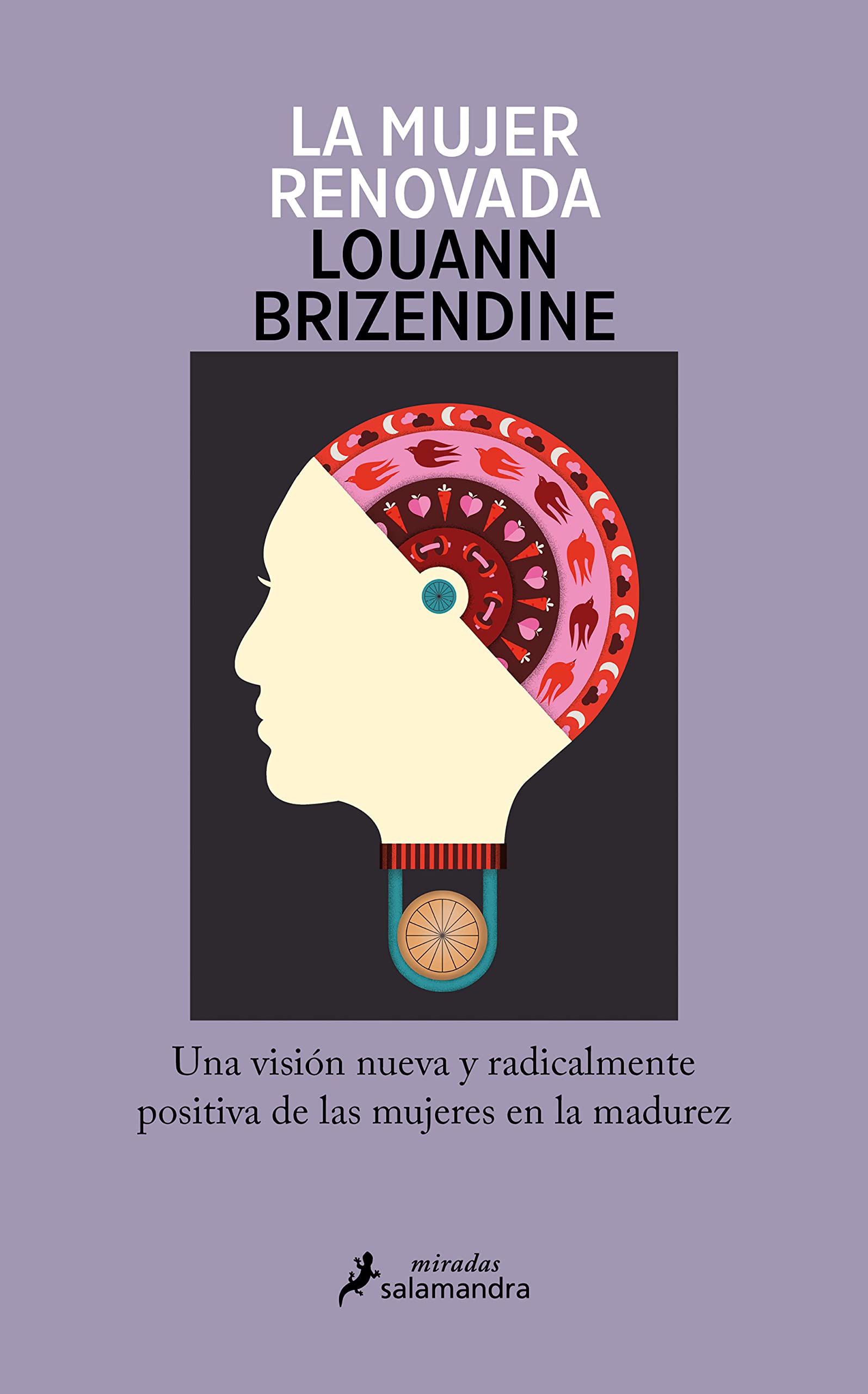Libro: La mujer renovada: Una visión nueva y radicalmente positiva de las mujeres en la madurez (Salamandra Miradas)